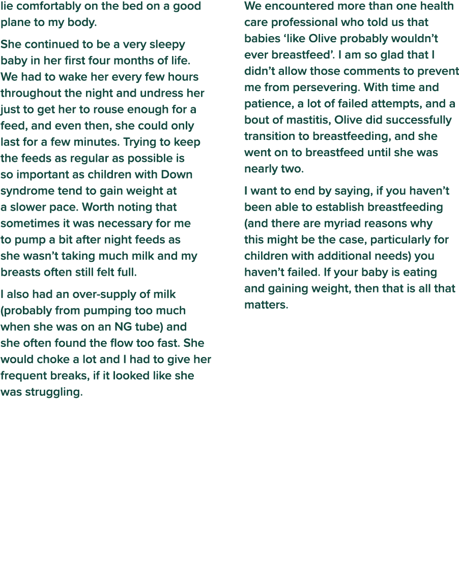 lie comfortably on the bed on a good plane to my body  She continued to be a very sleepy baby in her first four month   