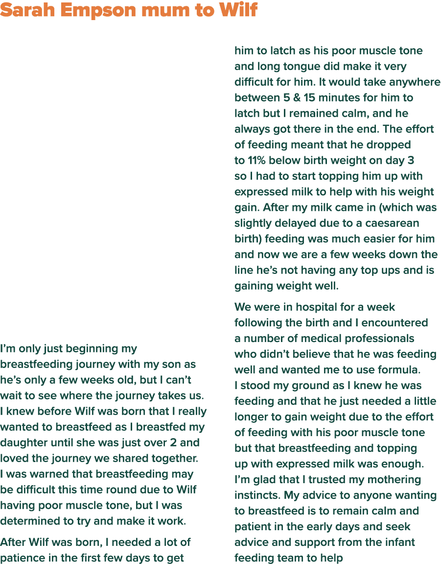  Sarah Empson mum to Wilf I m only just beginning my breastfeeding journey with my son as he s only a few weeks old,    