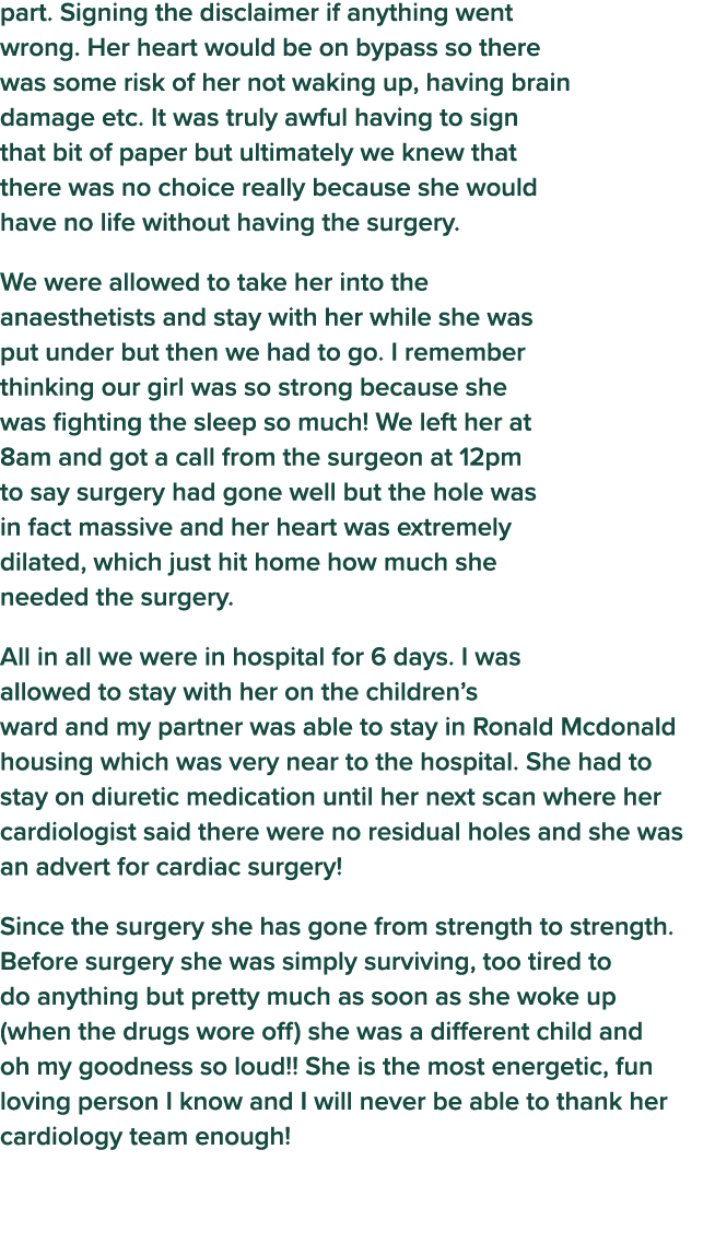 part  Signing the disclaimer if anything went wrong  Her heart would be on bypass so there was some risk of her not w   