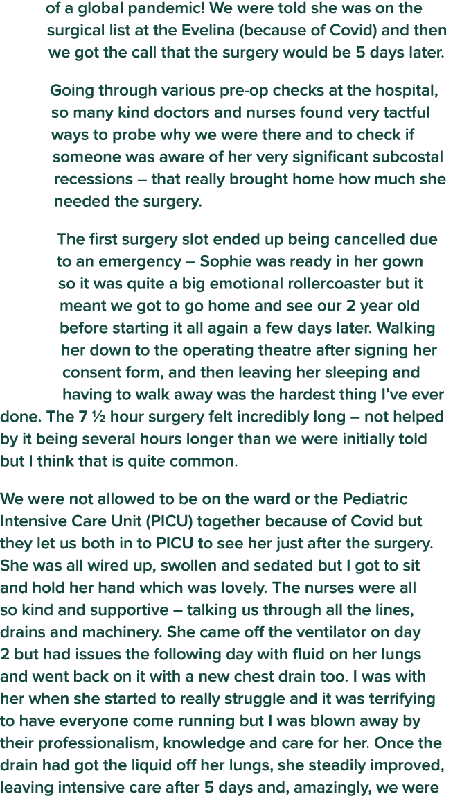 of a global pandemic  We were told she was on the surgical list at the Evelina (because of Covid) and then we got the   