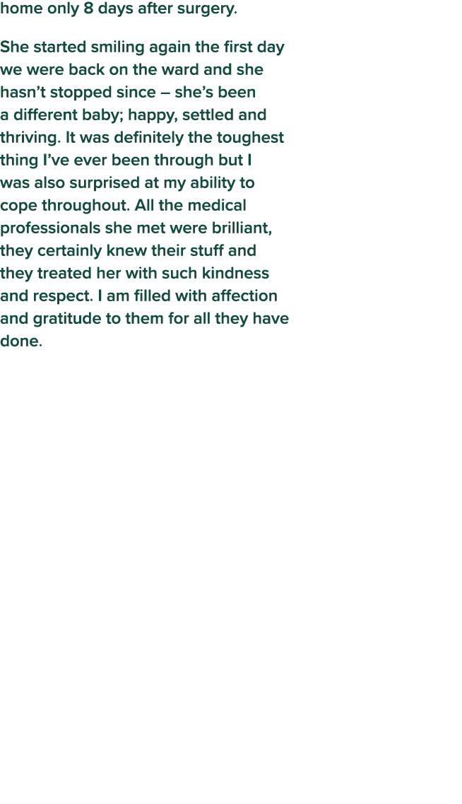 home only 8 days after surgery  She started smiling again the first day we were back on the ward and she hasn t stopp   